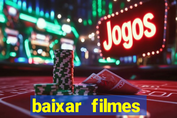 baixar filmes torrents dublados